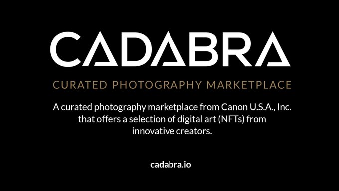 相机大厂佳能将在以太坊推NFT市场Cadabra 提供数字摄影作品交易
