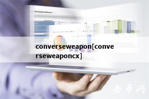 converseweapon[converseweaponcx]
